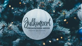 1612 23 Julkonsert med Församlingen Arken [upl. by Etnud]