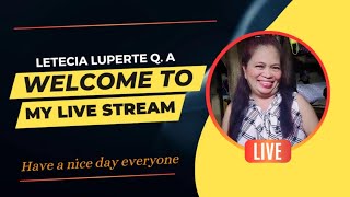 Letecia Luperte QA is live good evening everyone 1172024 [upl. by Evreh61]