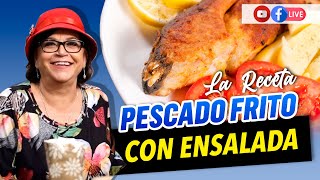 RECETA DE PESCADO FRITO CON ENSALADA  DOÑA ROSA RIVERA [upl. by Euqinay156]