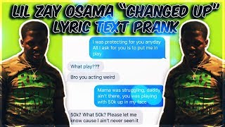 LIL ZAY OSAMA quotCHANGED UPquot LYRIC TEXT PRANK ON BROTHER [upl. by Lamrouex]