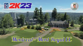 PGA Tour 2K23  Montreal  Mont Royal CC  Course Review amp Playthrough [upl. by Ahcorb]