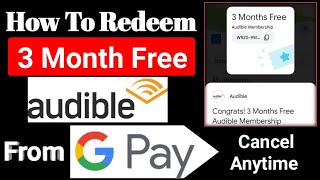 3 Month Free Audible Membership  Gpay audible coupon of 3 month [upl. by Henriques]