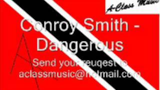 Conroy Smith  Dangerous [upl. by Ambros505]