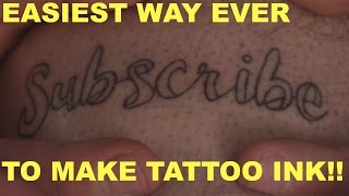 Easiest way EVER to make TATTOO INK [upl. by Eleumas67]