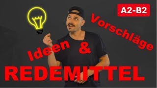 REDEMITTEL IV – VORSCHLÄGE IDEEN VORSCHLAGEN – DEUTSCH SPRECHEN LERNEN  A2 B1 B2 [upl. by Restivo]