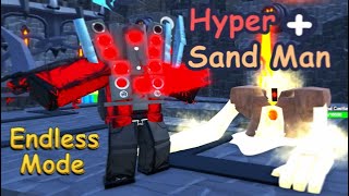 HYPER  TİTAN SAND MAN  EPISODE 76 PART 1  TOILET TOWER DEFENSE  ENDLESS MODE [upl. by Aniretake867]