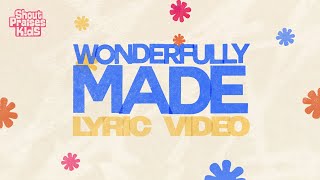 Shout Praises Kids  Wonderfully Made Official Lyric Video [upl. by Moll939]