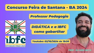 DIDÃTICA e a IBFC Concurso de Feira de Santana BA [upl. by Deutsch]