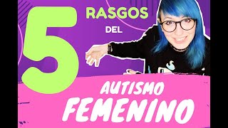 5 Rasgos del autismo en mujeres [upl. by Stalker]