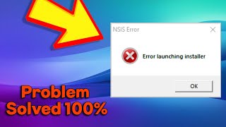 Solved NSIS Error  error launching installer in Windows 1011 [upl. by Okin194]