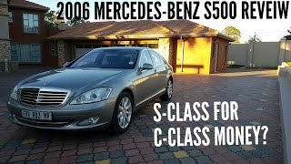 2006 MERCEDES S500 REVIEW  BARGAIN OF THE CENTURY [upl. by Anirat]