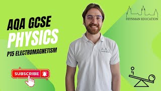 AQA GCSE Physics P15 Electromagnetism  EXPLAINED [upl. by Mil209]