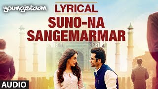 quotSuno Na Sangemarmarquot Full Song Youngistaan  Arijit Singh  Jackky Bhagnani Neha Sharma [upl. by Oinota851]