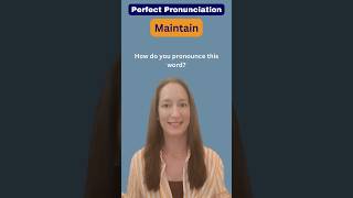 English Pronunciation MAINTAIN [upl. by Akehsay]