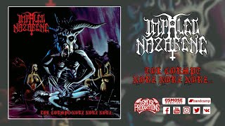 IMPALED NAZARENE Tol Cormpt Norz Norz Norzfull album [upl. by Cad]