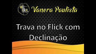 VP30 Trava no Flick com Declinação [upl. by Annavaig]