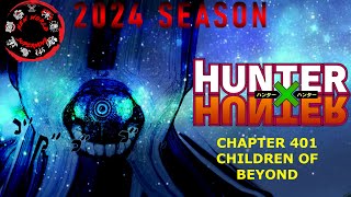 CHILDREN OF BEYOND   HUNTER X HUNTER Chapter 401 live reaction [upl. by Ardnasirk266]