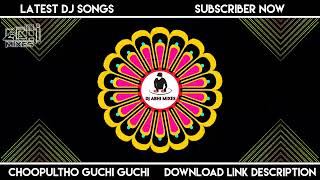 Choopultho Guchi Guchi House Bass Boosted 2022 Telugu Dj Songs Mix By DJ Abhi Mixes From KND [upl. by Ihsir]