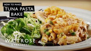 How To Make Tuna Pasta Bake  Waitrose [upl. by Hillyer836]