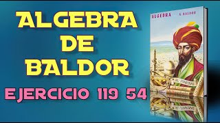 Algebra de Baldor Desde Cero Ejercicio 119  54 [upl. by Nortna844]