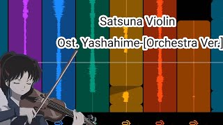 Satsuna Violinost yashahime princess Halfdemon Orchestra Ver [upl. by Joel566]