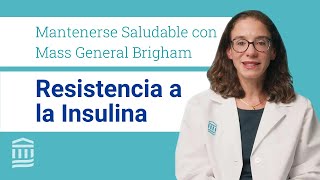 Resistencia a la Insulina Causas Tratamientos y Cómo Afecta a la Pérdida de Peso  MGB [upl. by Ecadnac86]