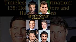 Timeless Transformation 138 Hollywood Actors and Handsome Sons [upl. by Myra]