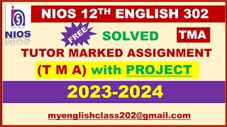 TMA 202324  12TH NIOS  ENGLISH 302  SOLVED TMA  TUTOR MARKED ASSIGNMENT  2024 ENGLISH [upl. by Alleyne257]