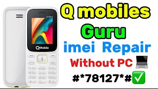 How to imei repair Q GURU mobile without PC  imei repair karne ka tariqa  AmjadkhanGSM [upl. by Halilad]