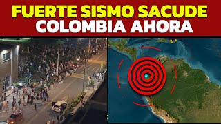 HACE SOLO 5 MINUTOS🔴 FURTE SISMO SACUDE COLOMBIA SUENAN LAS ALARMAS Y TODOS SALEN A LAS CALLES [upl. by Nibot]