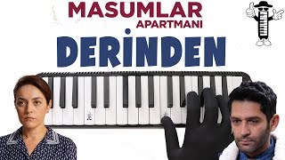 Masumlar Apartmanı  Derinden  Melodika Adam [upl. by Sitarski875]