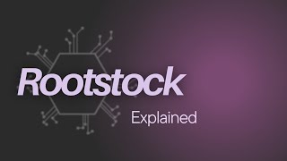 Rootstock Explained  Blockchain [upl. by Trici]