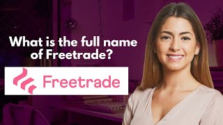 What is the full name of Freetrade [upl. by Kizzee]