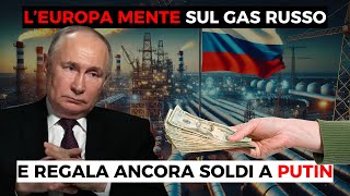 Ecco come lEuropa Arricchisce Putin [upl. by Reeva]