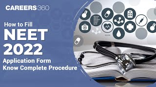 How To Fill NEET 2022 Application Form  Know Complete Procedure [upl. by Krahmer957]