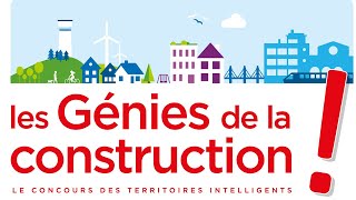 Les Génies de la Construction  Le concours des territoires intelligents [upl. by Yesoj637]