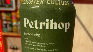 PETRI HOP Counter Culture Hazy IPA Sort of NEW [upl. by Mcgregor60]