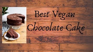 Best Vegan Chocolate Cake in 2019 DairyFree Healthy Choice [upl. by Bray996]