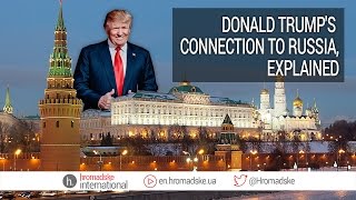 Donald Trumps Connection To Russia Explained [upl. by Silver390]