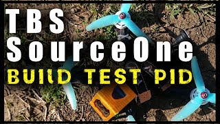 TBS Source One v02 5quot  Build  Test  Tuning  PID  FPV FreeStyle Frame  Betaflight PIDs [upl. by Arella982]