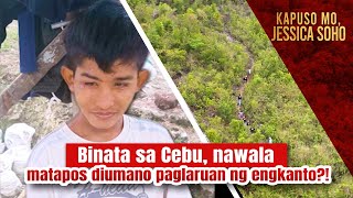 Binata sa Cebu 9 na araw nawawala matapos diumano paglaruan ng engkanto  Kapuso Mo Jessica Soho [upl. by Askwith]