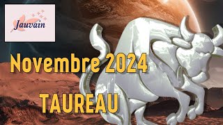 TAUREAU Novembre 2024  Horoscopes par date de naissance [upl. by Odoric]