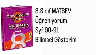 8SINIF MATSEV ÖĞRENİYORUM SERİSİ S9091 BİLİMSEL GÖSTERİM [upl. by Fisken]