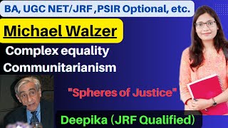 What is Michael Walzer Theory of Justice  Communitarianism and Complex Equality [upl. by Narret]