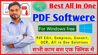 Best All In One PDF Software For Windows Pdf Editor Compressor OCR Convert सभी काम बस एक क्लिक में [upl. by Carleton]