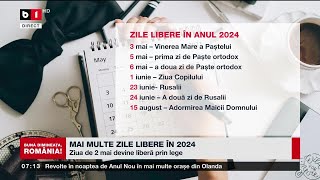 MAI MULTE ZILE LIBERE ÎN 2024 ZIUA DE 2 MAI DEVINE LIBERĂ PRIN LEGEȘtiri B1TV2 ian 2024 [upl. by Ahsyle]