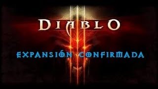 Diablo 3  Expansión confirmada [upl. by Tatianas126]