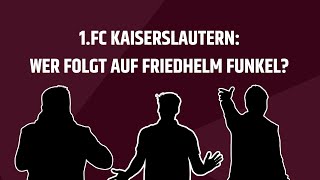 Neuausrichtung im Sommer Wer wird neuer TRAINER des 1FC KAISERSLAUTERN ELZLTalk 1 [upl. by O'Grady]