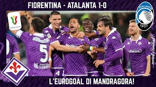 FIORENTINA  ATALANTA 10 lEUROGOAL di MANDRAGORA il CORAGGIO di ITALIANO STANCHEZZA e RIMORSI [upl. by Macilroy]