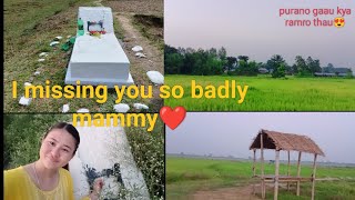 I MISSING YOU SO MUCH MAMMY❤️💐gaughar💝 HOMElove🌼 [upl. by Leur]